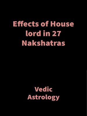 cover image of Effects of House lord in 27 Nakshatras